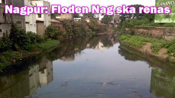 Floden Nag som flyter genom staden Nagpur ska renas